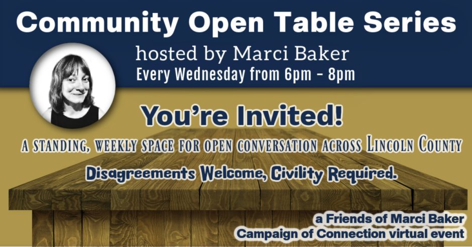 Promotional banner for the Community Open Table Series: open, civil conversation in Lincoln County, hosted by Marci Baker, Wednesdays 6–8pm (virtual event).